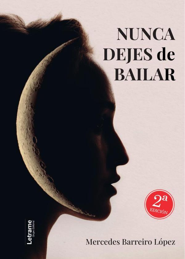 Nunca dejes de bailar. 2ª Edición