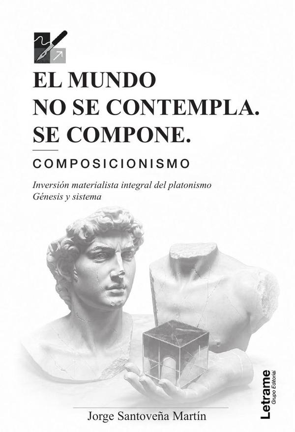 El mundo no se contempla. Se compone