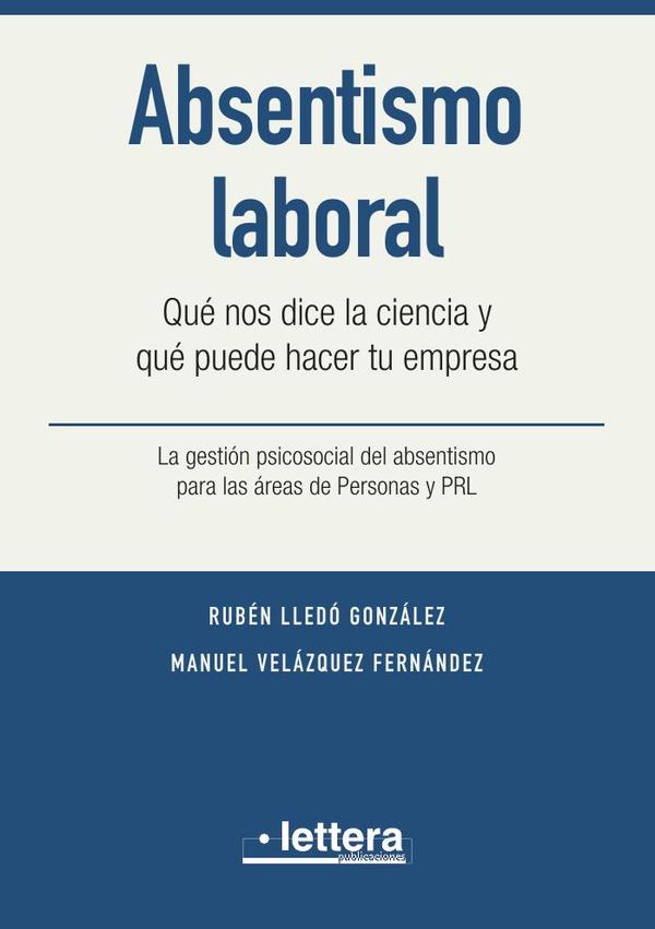Absentismo laboral. Qué nos dice la ciencia y qué puede hacer tu empresa
