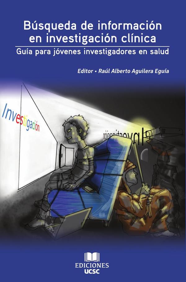 Búsqueda de Información en investigación clínica; guía para jóvenes investigadores en salud