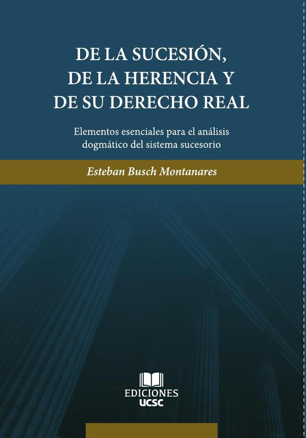 De la sucesión, de la herencia y de su derecho real