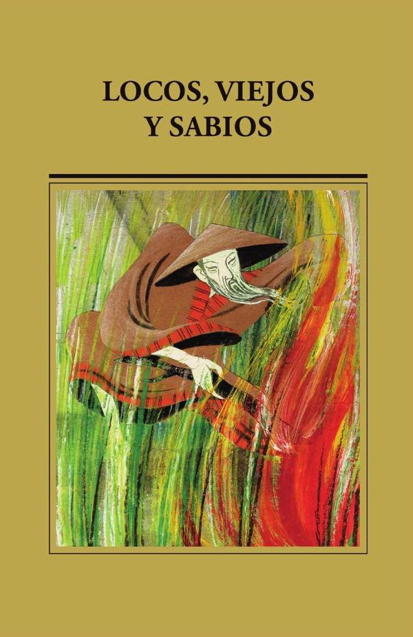 Locos, viejos y sabios