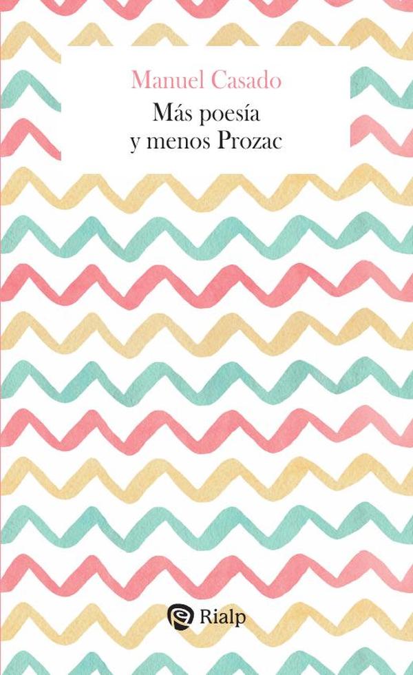 Más poesía y menos Prozac