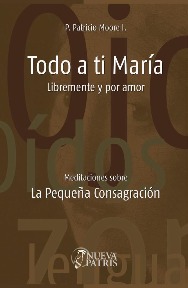 Todo a ti María Libremente y por amor
