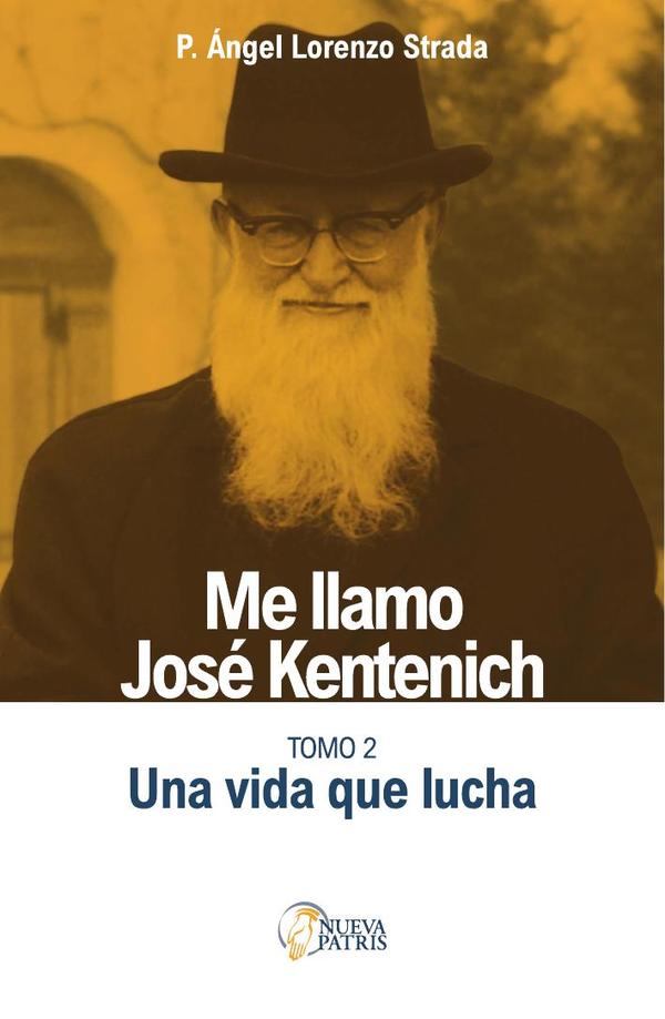 Me llamo José Kentenich Tomo 2