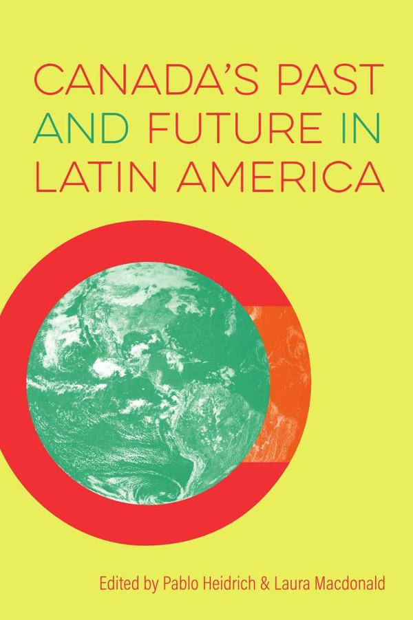 Canada's Past and Future in Latin America