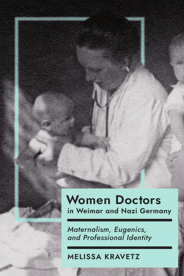 Women Doctors in Weimar and Nazi Germany