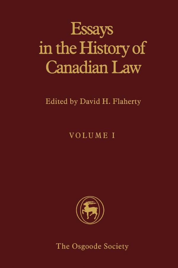 Essays in the history of canadian law  i