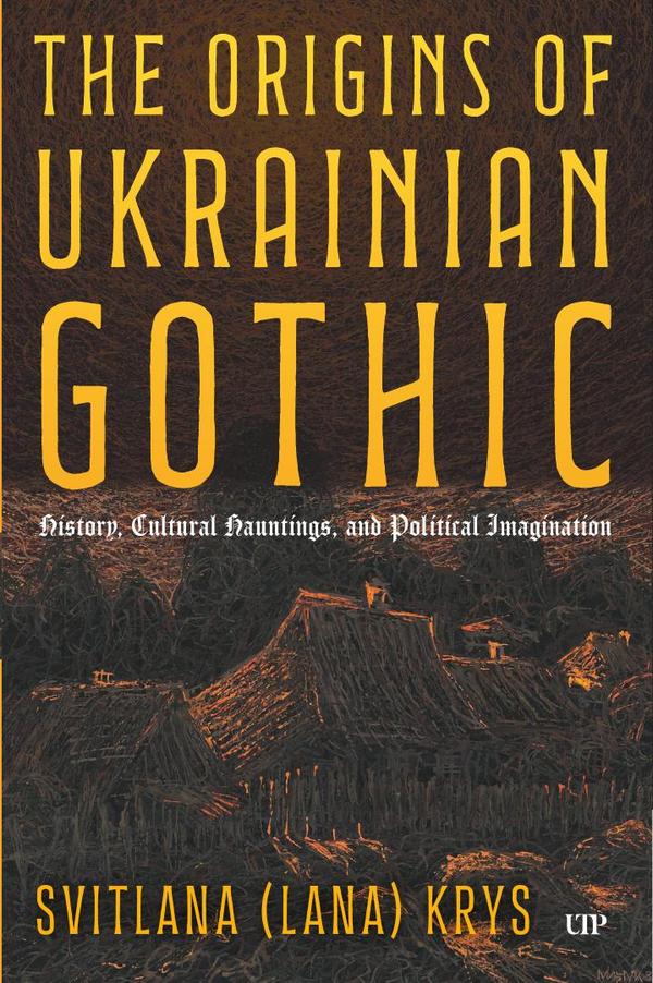 The Origins of Ukrainian Gothic
