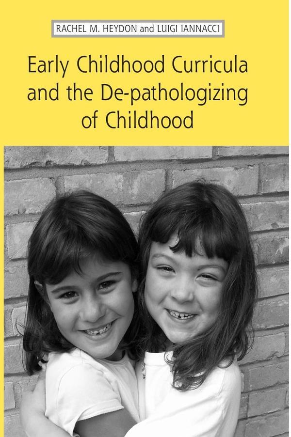 Early Childhood Curricula and the De-pathologizing of Childhood