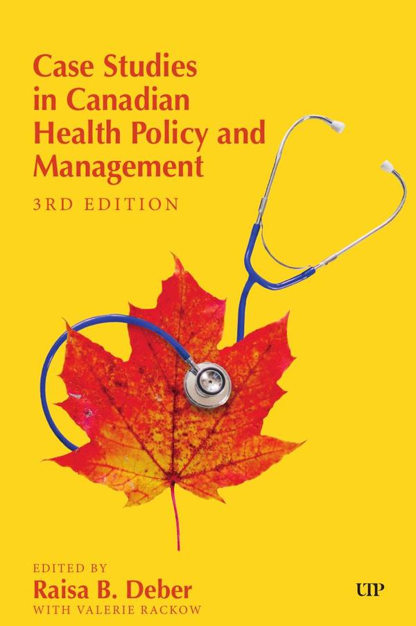 Case Studies in Canadian Health Policy and Management, 3rd edition