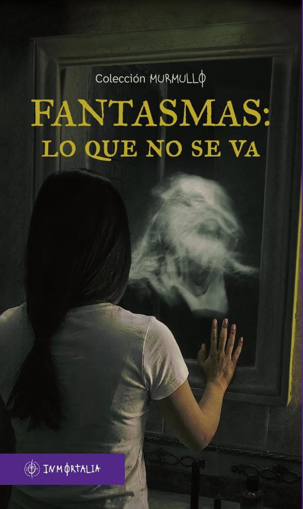 Fantasmas: lo que no se va