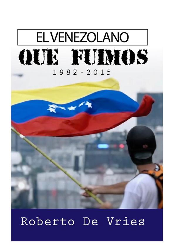 El Venezolano Que Fuimos