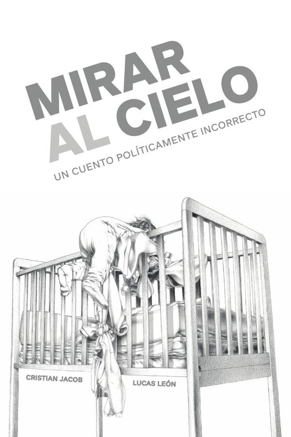 Mirar al cielo: Un cuento políticamente incorrecto