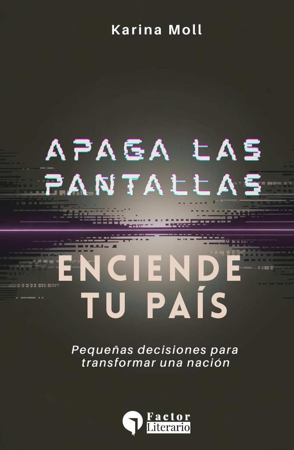 Apaga las pantallas, enciende tu país