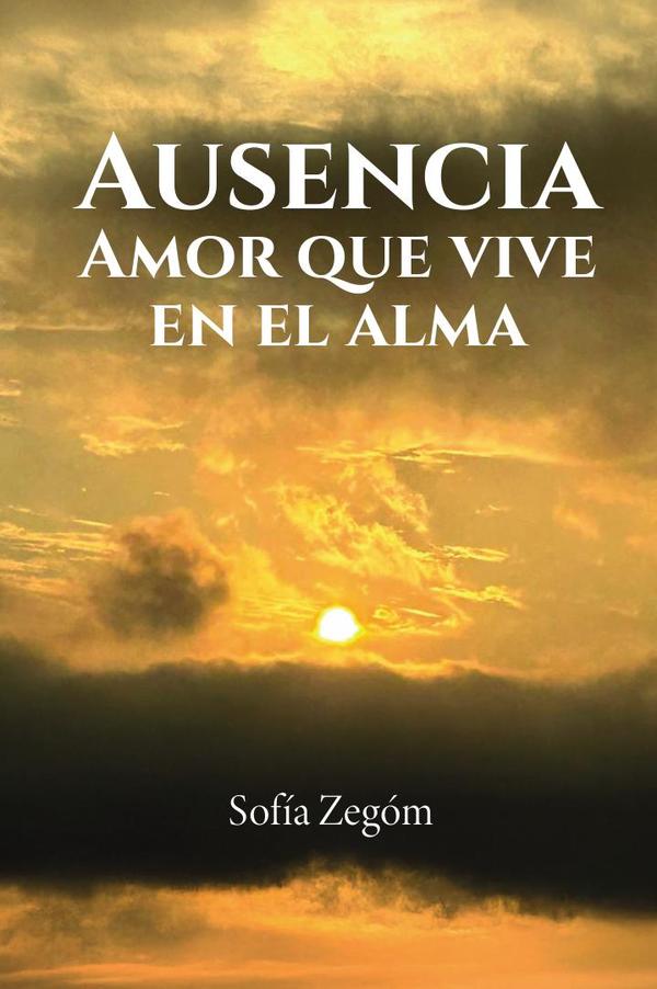 Ausencia: amor que vive en el ama