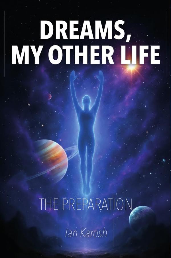 DREAMS, MY OTHER LIFE: the preparation