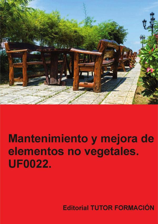 Mantenimiento y mejora de elementos no vegetales. UF0022.