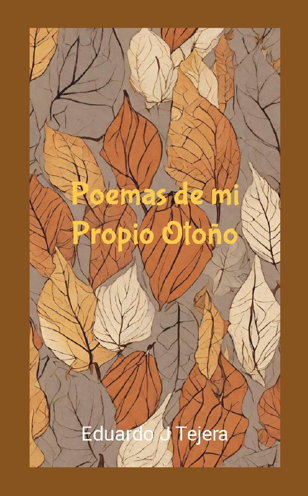 Poemas de mi Propio Otoño