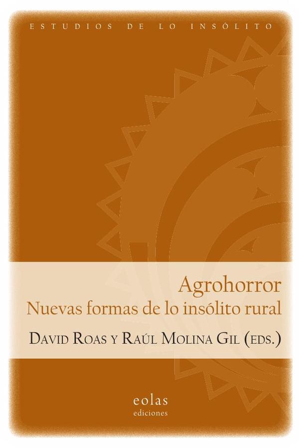 Agrohorror. Nuevas formas de lo insólito rural