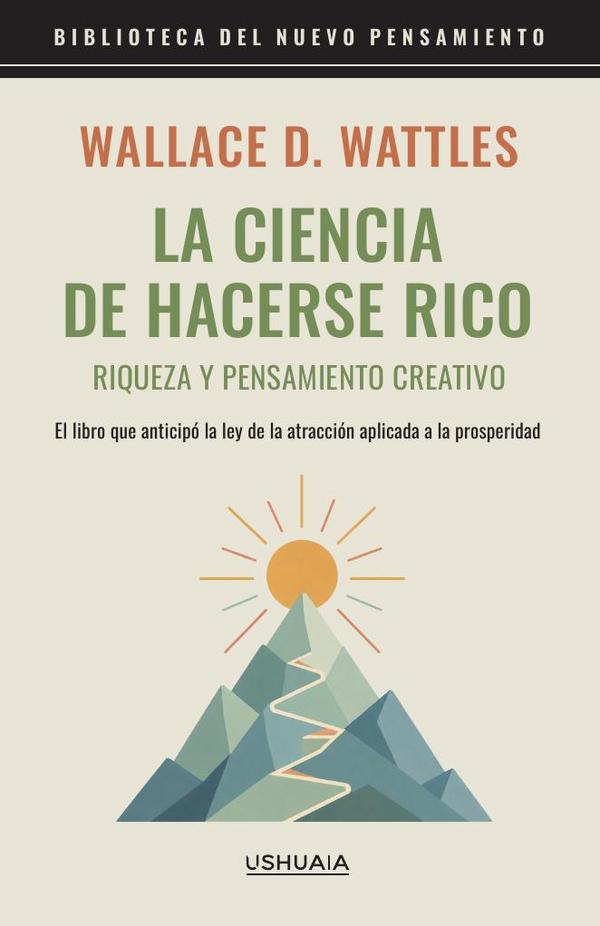 La ciencia de hacerse rico. Riqueza y pensamiento creativo