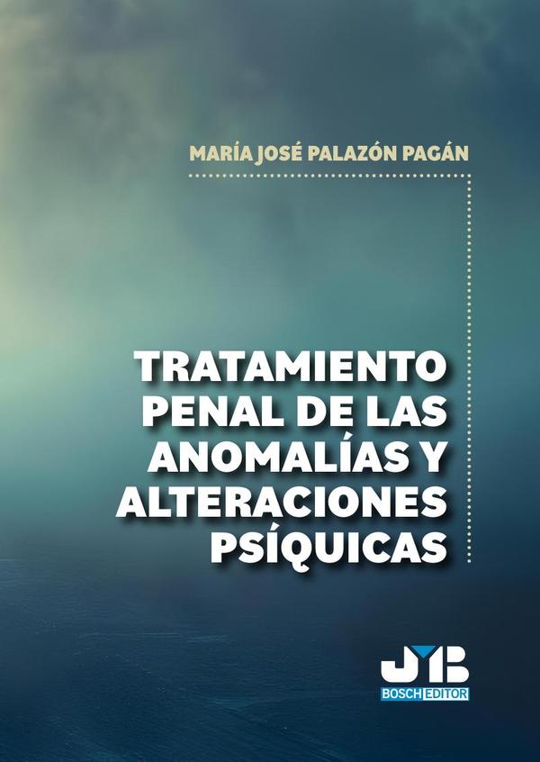 Tratamiento penal de las anomalías y alteraciones psíquicas