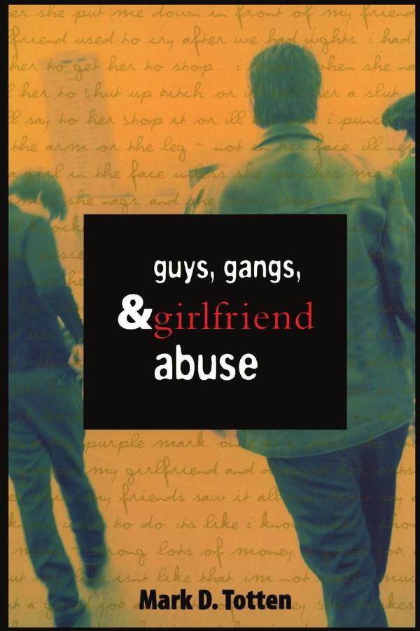 Guys  gangs  and girlfriend abuse