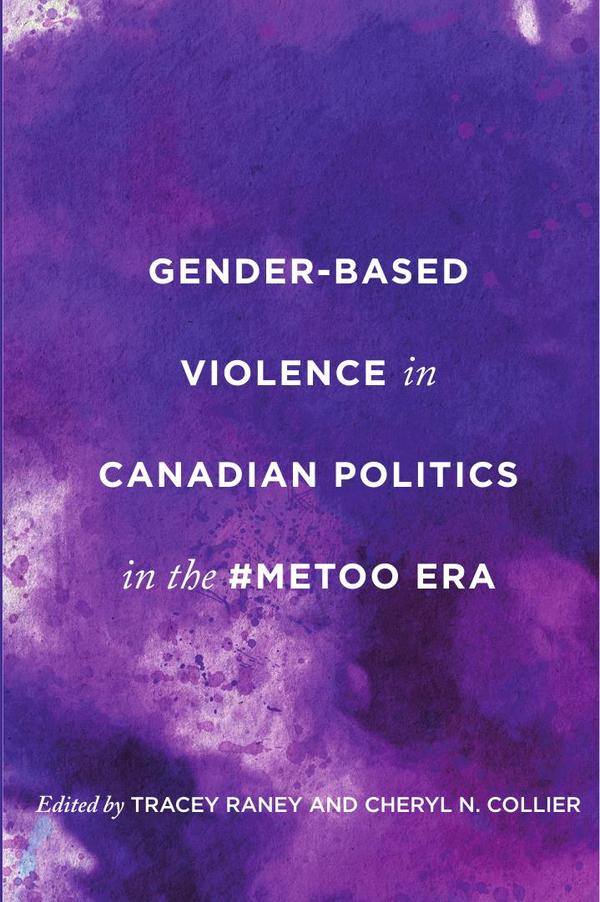Gender-Based Violence in Canadian Politics in the MeToo Era