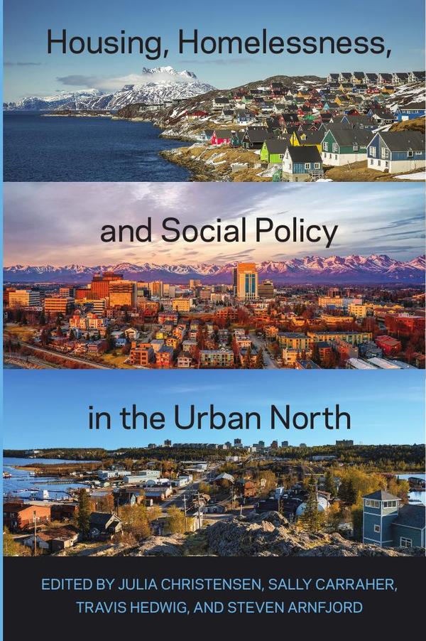 Housing, Homelessness, and Social Policy in the Urban North