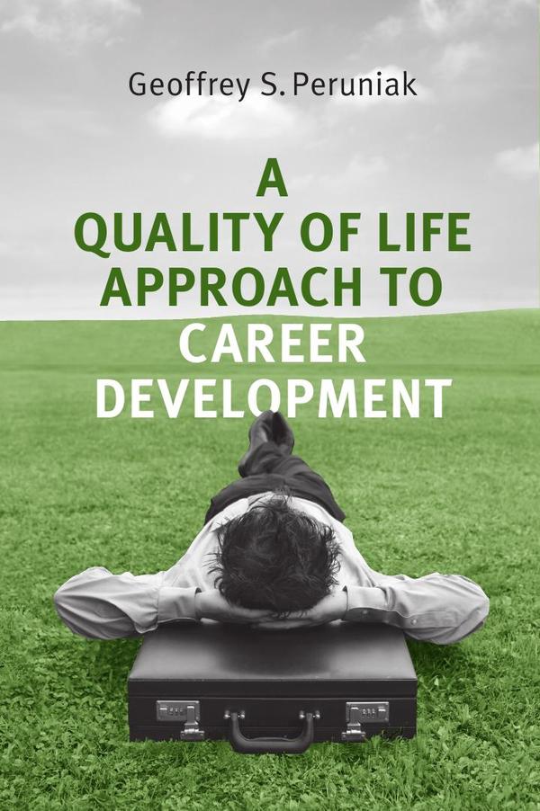 Quality of life approach to career devel