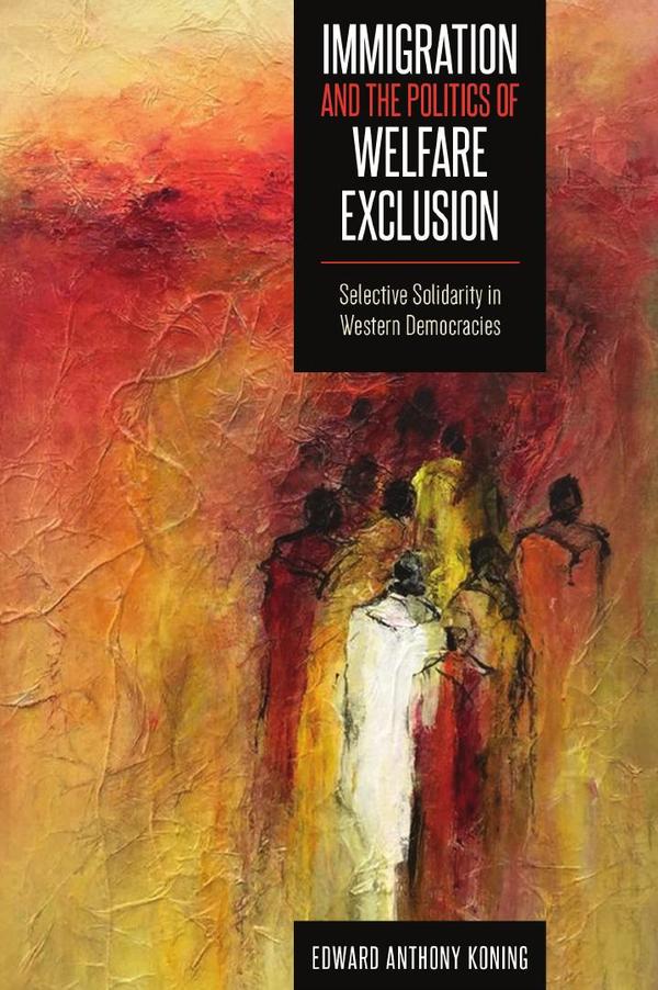 Immigration and the Politics of Welfare Exclusion