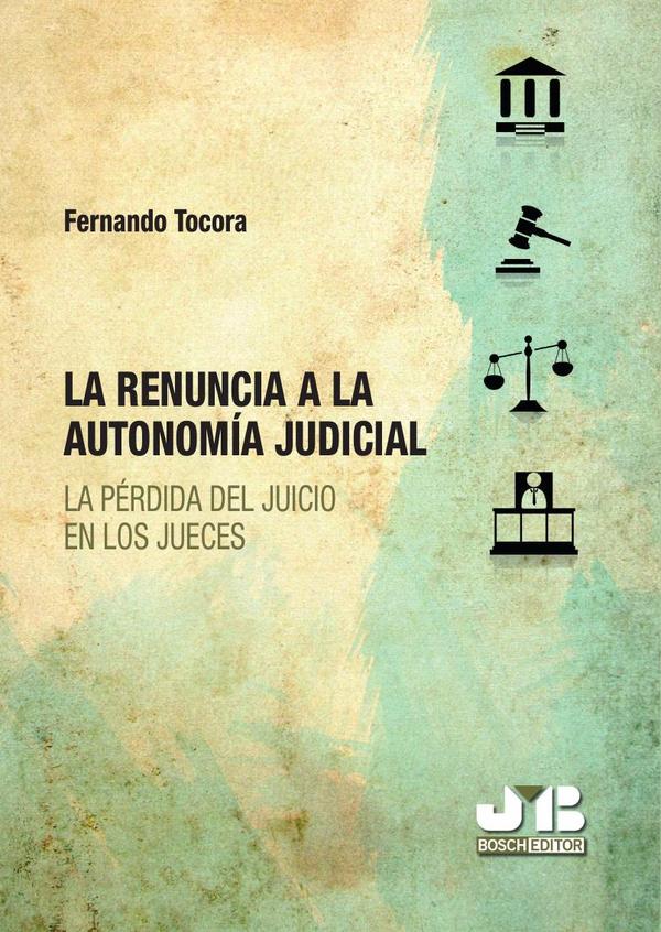 La renuncia a la autonomía judicial.