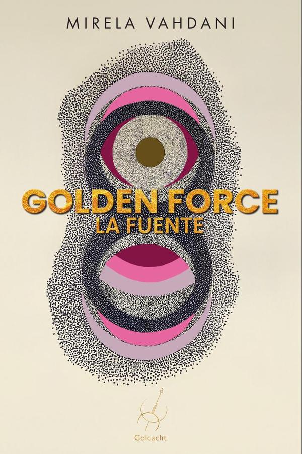 Golden Force: La Fuente