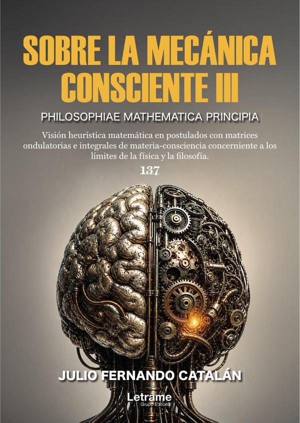 Sobre la mecánica consciente III