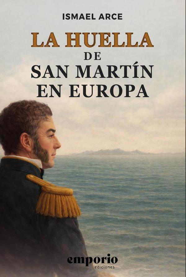 La huella de San Martín en Europa