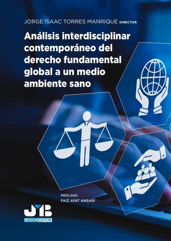 Análisis interdisciplinar contemporáneo del derecho fundamental global a un medio ambiente sano