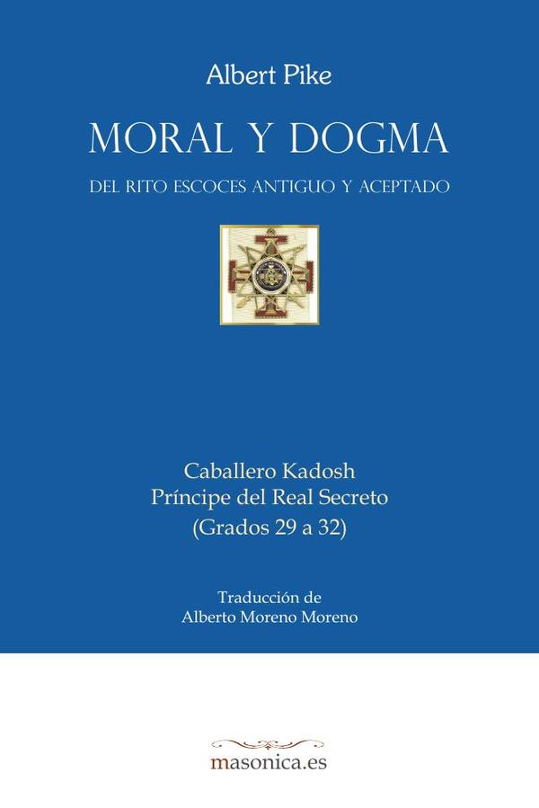Moral y Dogma del Rito Escocés Antiguo y Aceptado  (Caballero Kadosh)