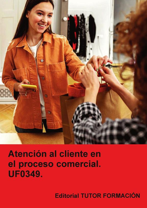 Atención al cliente en el proceso comercial. UF0349.