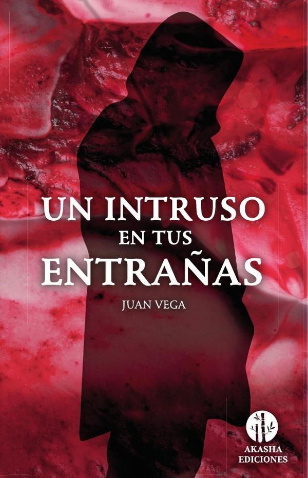 Un intruso en tus entrañas