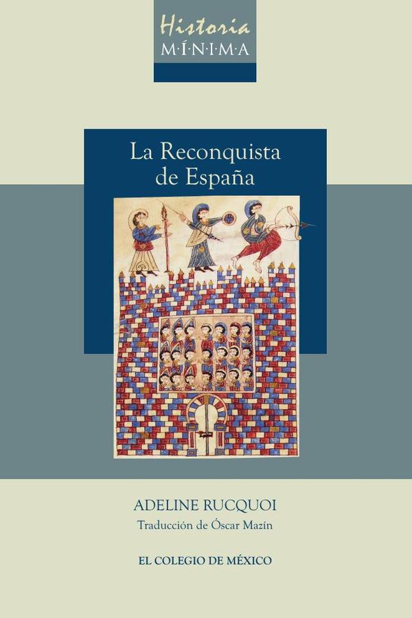 Historia mínima de la Reconquista de España