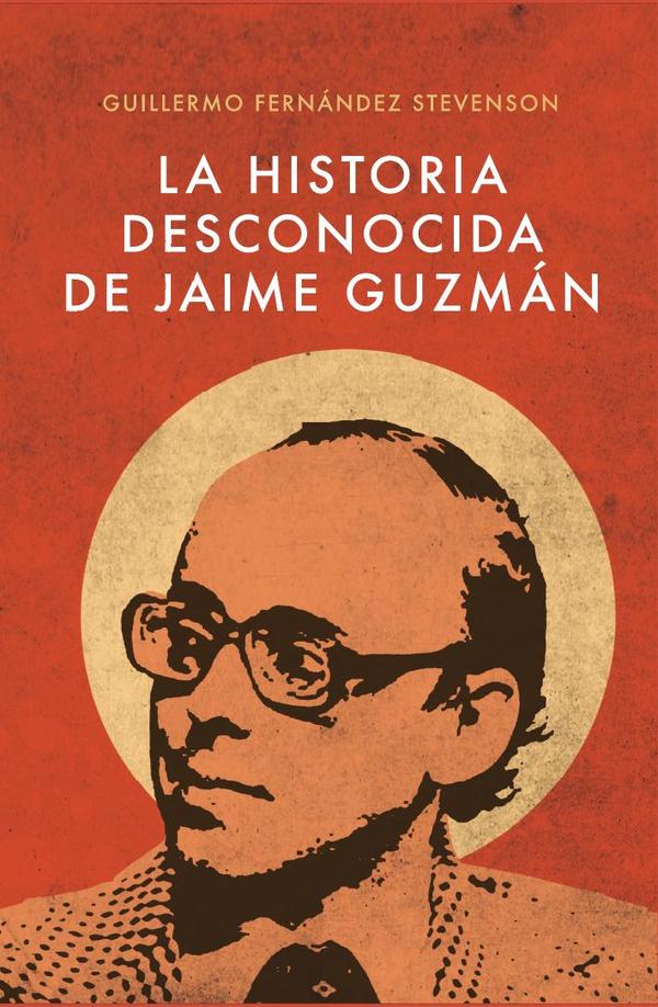 La Historia Desconocida de Jaime Guzmán