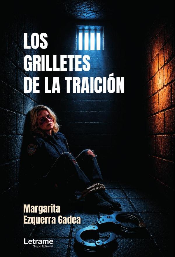 Los grilletes de la traición