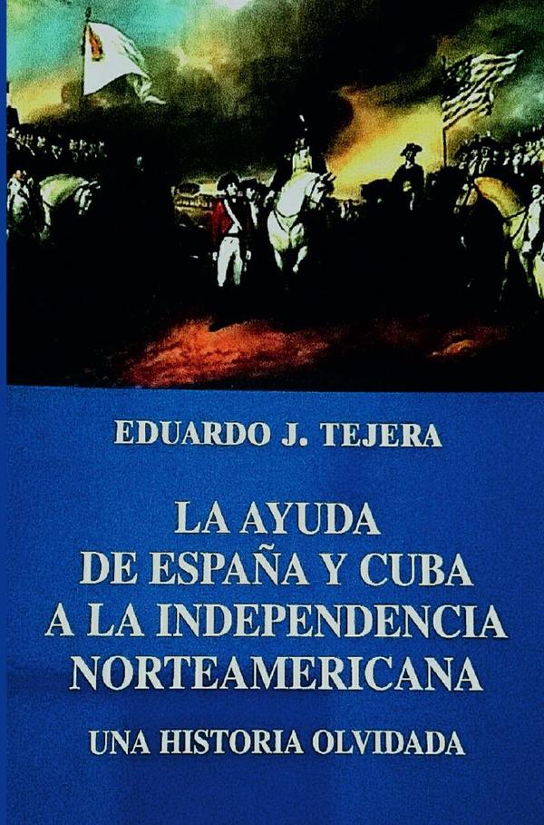 La Ayuda de España y Cuba a la Independencia Norteamericana
