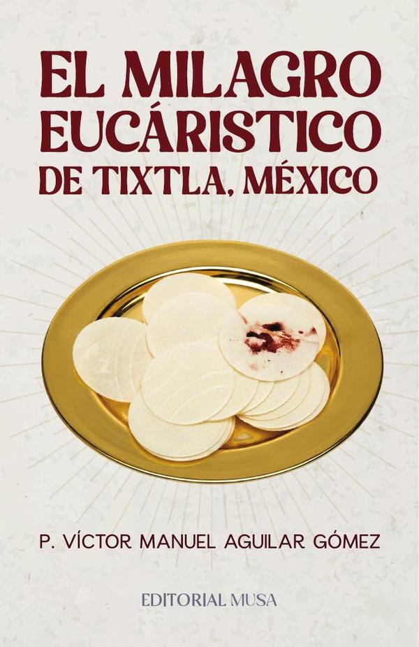 El Milagro Eucáristico de Tixtla, México