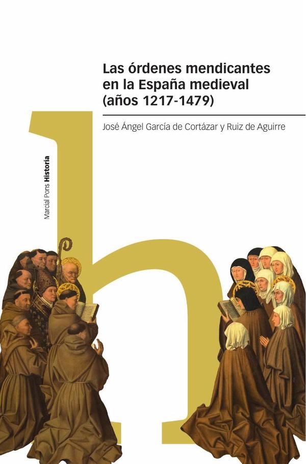 Las órdenes mendicantes en la España medieval (años 1217-1479)