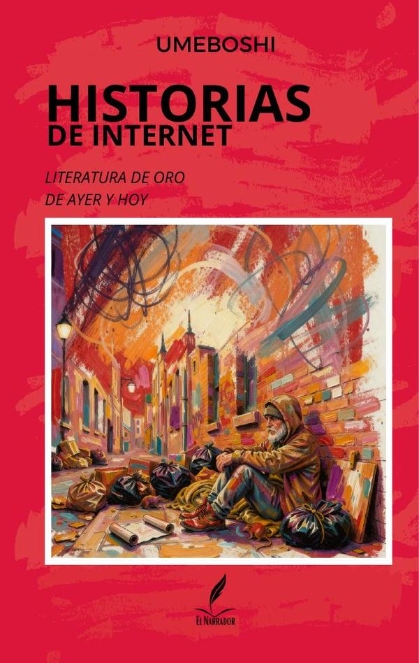 Historias de internet; literatura de oro de ayer y hoy