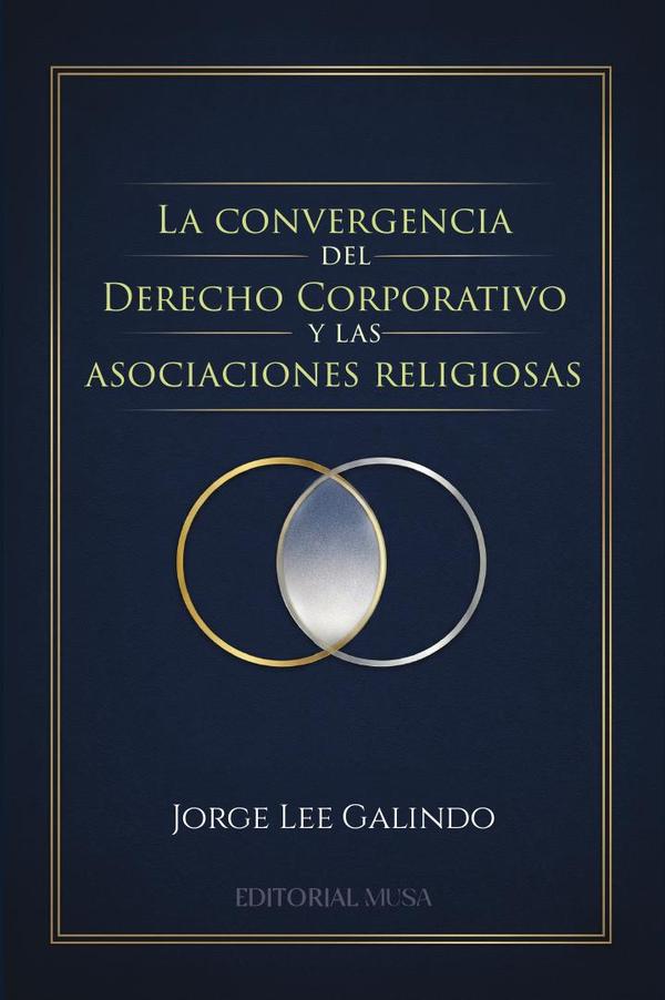 La Convergencia del Derecho Corporativo y las Asociaciones Religiosas