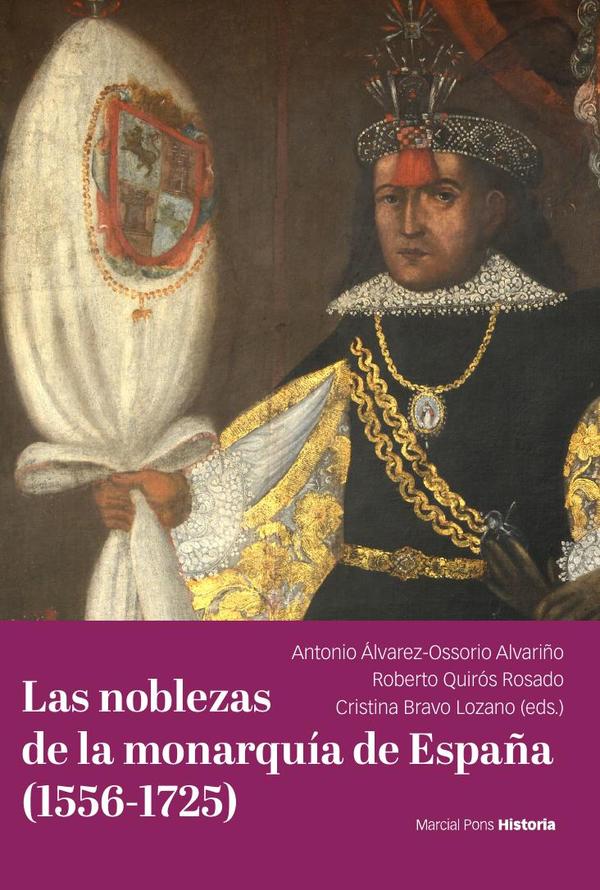 Las noblezas de la monarquía de España (1556-1725)