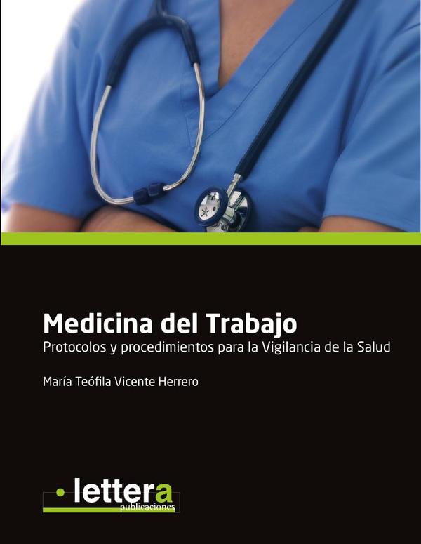 Medicina del Trabajo. Protocolos y procedimientos para la vigilancia en la salud