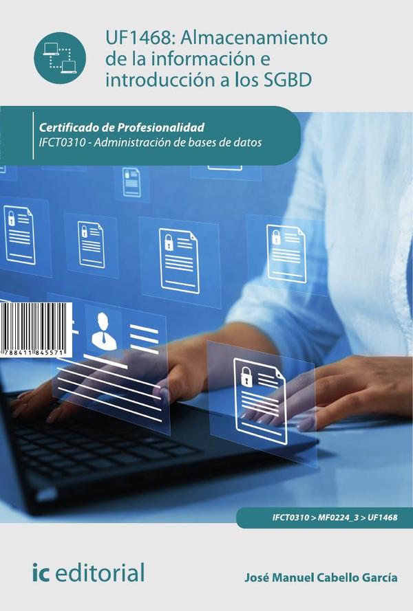 Almacenamiento de la información e introducción a los SGBD. IFCT0310 - Administración de bases de datos
